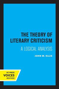 Cover image for The Theory of Literary Criticism: A Logical Analysis