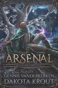 Cover image for Arsenal: A Divine Dungeon Series