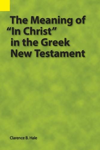 The Meaning of In Christ in the Greek New Testament