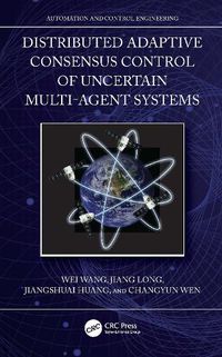 Cover image for Distributed Adaptive Consensus Control of Uncertain Multi-Agent Systems