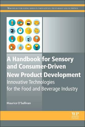 Cover image for A Handbook for Sensory and Consumer-Driven New Product Development: Innovative Technologies for the Food and Beverage Industry