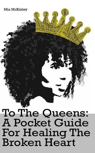 Cover image for To The Queens: a pocketguide for healing a broken heart