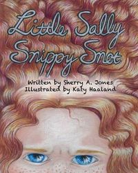 Cover image for Little Sally Snippy Snot