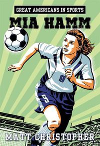 Cover image for Great Americans In Sports: Mia Hamm