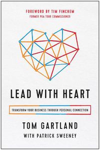 Cover image for Lead with Heart: Transform Your Business Through Personal Connection