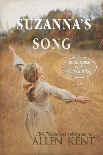 Cover image for Suzanna's Song: Book III, The Whitlock Trilogy