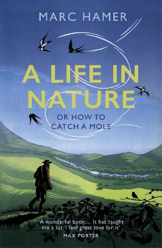 A Life in Nature: Or How to Catch a Mole