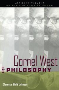 Cover image for Cornel West and Philosophy: The Quest for Social Justice