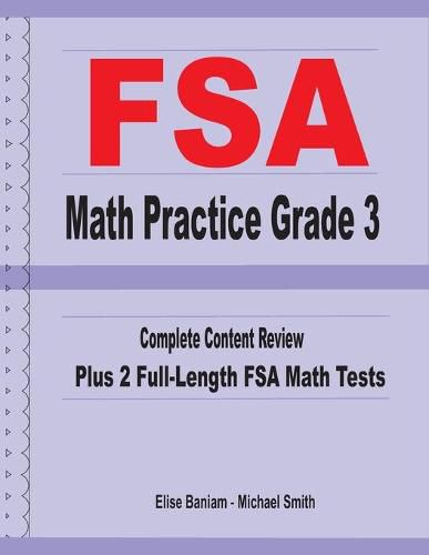 Cover image for FSA Math Practice Grade 3: Complete Content Review Plus 2 Full-length FSA Math Tests