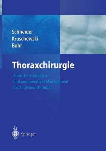 Cover image for Thoraxchirurgie: Klinische Strategien und perioperatives Management fur Allgemeinchirurgen