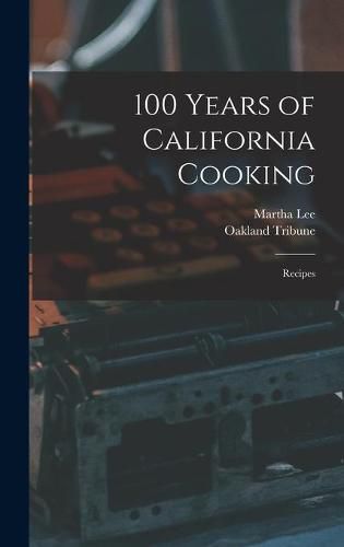 Cover image for 100 Years of California Cooking: Recipes