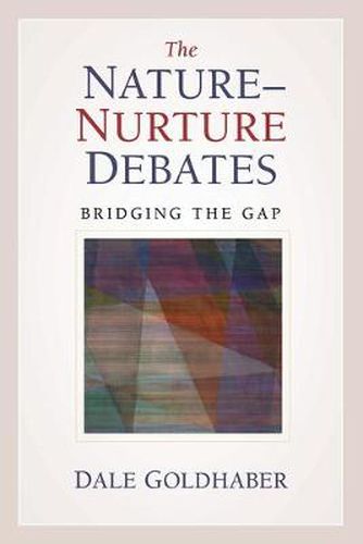 Cover image for The Nature-Nurture Debates: Bridging the Gap