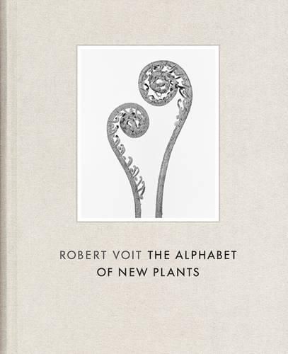 Cover image for Robert Voit: The Alphabet of New Plants