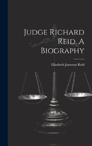 Judge Richard Reid, A Biography