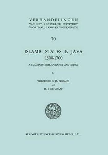 Islamic States in Java 1500-1700: Eight Dutch Books and Articles by Dr H.J. de Graaf