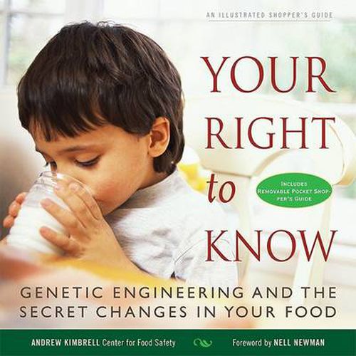 Your Right to Know: Genetic Engineering, Your Health and the Environment