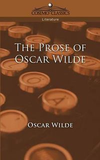 Cover image for The Prose of Oscar Wilde