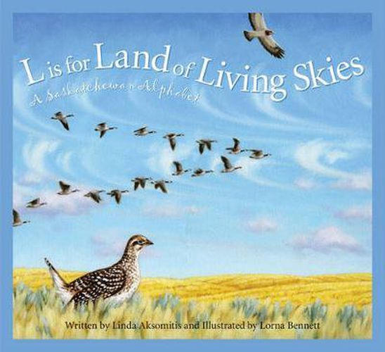 Cover image for L Is for Land of Living Skies: A Saskatchewan Alphabet