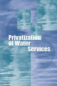 Cover image for Privatization of Water Services in the United States: An Assessment of Issues and Experience