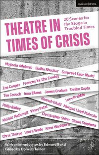 Cover image for Theatre in Times of Crisis: 20 Scenes for the Stage in Troubled Times