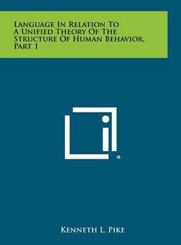 Cover image for Language in Relation to a Unified Theory of the Structure of Human Behavior, Part 1