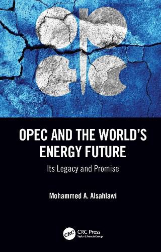 Cover image for OPEC and the World's Energy Future: A 60-Year Legacy and Promise