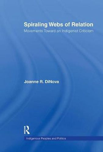 Cover image for Spiraling Webs of Relation: Movements Toward an Indigenist Criticism