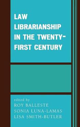 Cover image for Law Librarianship in the Twenty-First Century