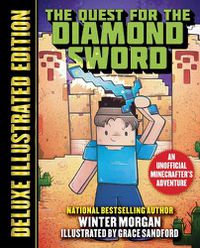 Cover image for The Quest for the Diamond Sword (Deluxe Illustrated Edition): An Unofficial Minecrafters Adventure