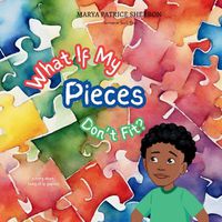 Cover image for What If My Pieces Don't Fit