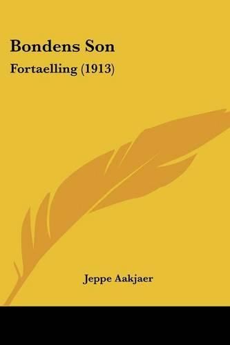 Cover image for Bondens Son: Fortaelling (1913)
