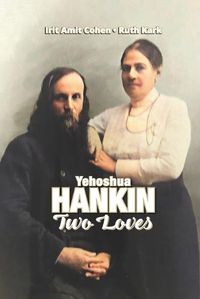 Cover image for Yehoshua Hankin: Two Loves