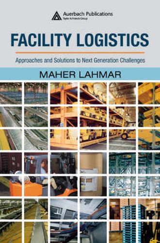 Cover image for Facility Logistics: Approaches and Solutions to Next Generation Challenges