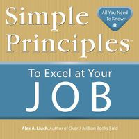 Cover image for Simple Principles to Excel at Your Job