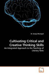 Cover image for Cultivating Critical and Creative Thinking Skills