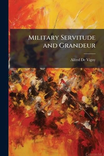 Cover image for Military Servitude and Grandeur