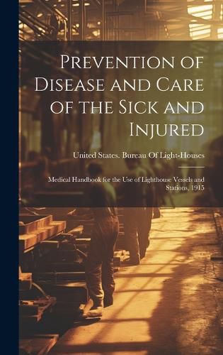 Cover image for Prevention of Disease and Care of the Sick and Injured