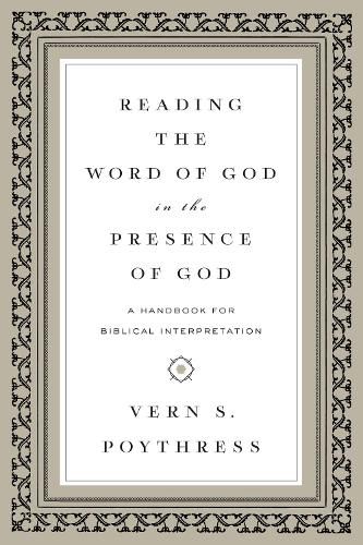Cover image for Reading the Word of God in the Presence of God: A Handbook for Biblical Interpretation