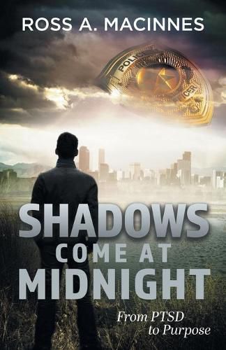 Cover image for Shadows Come At Midnight: From PTSD to Purpose