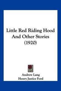 Cover image for Little Red Riding Hood and Other Stories (1920)