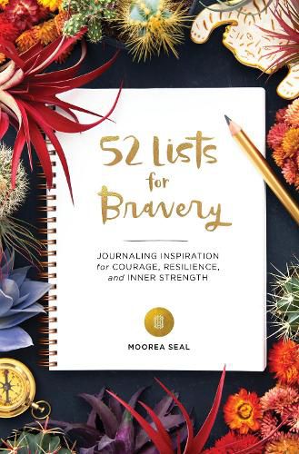 Cover image for 52 Lists for Bravery: Journaling Inspiration for Courage, Resilience, and Inner Strength