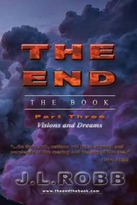 Cover image for The End the Book: Part Three: Visions and Dreams