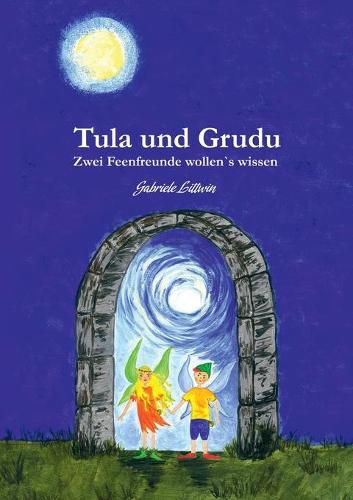 Cover image for Tula und Grudu: Zwei Feenfreunde wollen's wissen