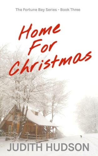 Cover image for Home For Christmas: Book Three of the Fortune Bay Series