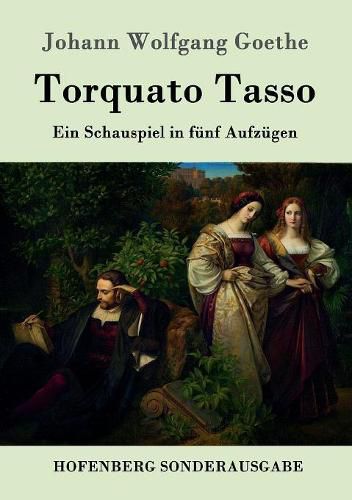 Cover image for Torquato Tasso: Ein Schauspiel in funf Aufzugen