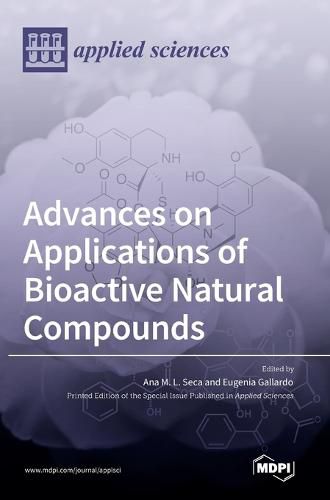 Cover image for Advances on Applications of Bioactive Natural Compounds