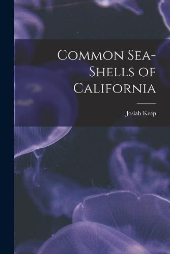 Cover image for Common Sea-shells of California