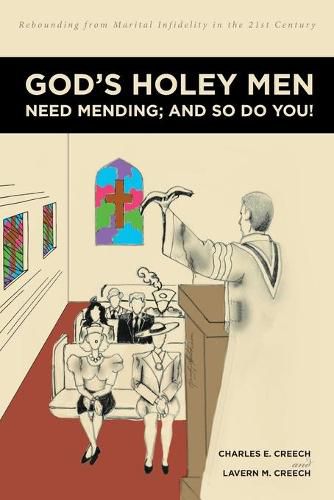 Cover image for God's Holey Men Need Mending; And So Do You!: Rebounding from Marital Infidelity in the 21st Century