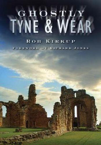 Cover image for Ghostly Tyne and Wear