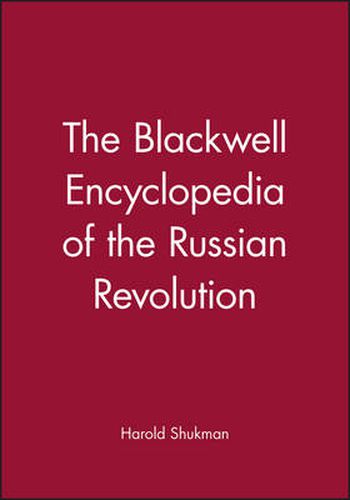 Cover image for The Blackwell Encyclopedia of the Russian Revolution